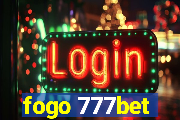 fogo 777bet